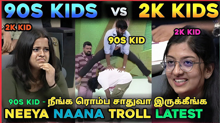 90'S KID'S V/S 2K KID'S|NEEYA NAANA|VIJAY TV TROLL NEW EPISODE 😂🤣😂