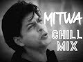 Mitwa kabhi alvida naa kehna  chill indian lofi bollywood flip