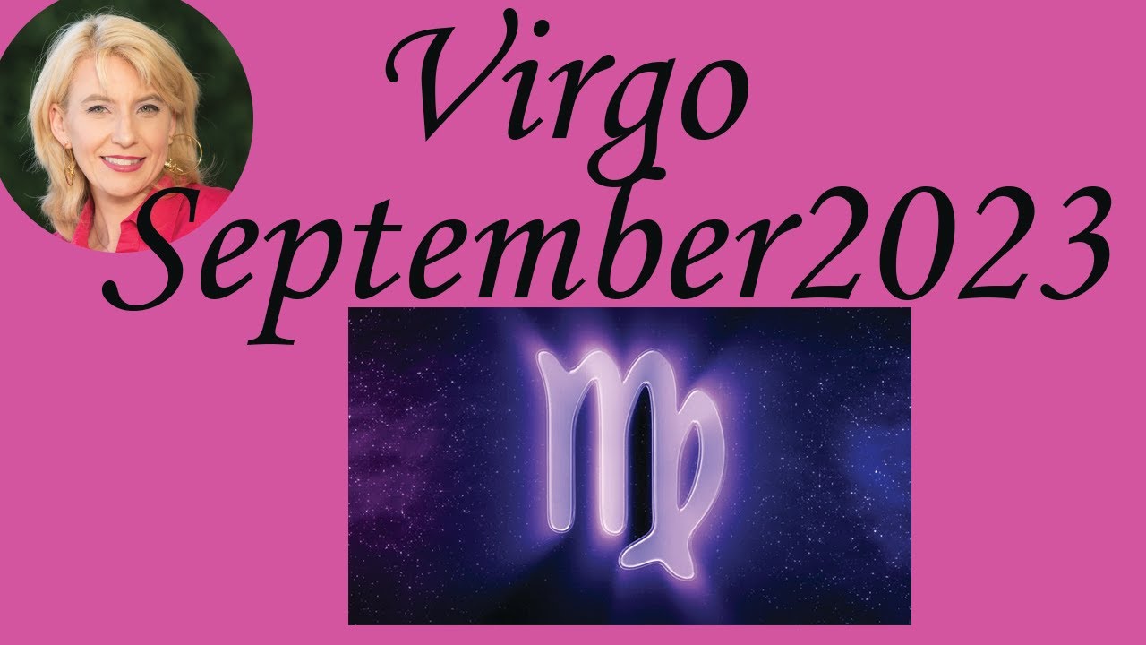 Virgo September 2023 Astrology / Psychic Horoscope Forecast YouTube