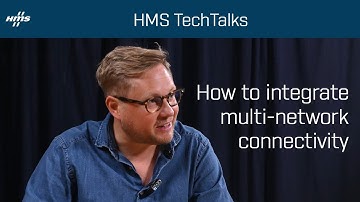 Integrating multi-network connectivity into an industrial device | HMS TechTalks
