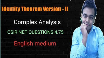 identity theorem in complex analysis | version - II | csir net previous year question | bsc | btech