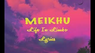 Meikhu Lyrics video | A Life In Limbo | Naoshum