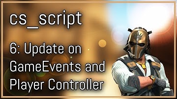 [CS2] cs_script Javascript Tutorial Series | Update on GameEvents, Player Controller and more #6