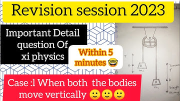 Motion of bodies connected by a string | Case_1 | XI physics | Ch_3 | Revision session 2023#physics.