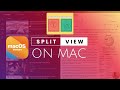How to Use the Split Screen View on MacBook