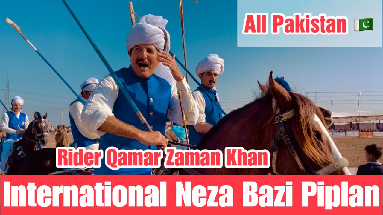 International Horse Riding | Best Horse Riders | Qamar Zaman Khan | Piplan Neza Bazi 2022| Neza Bazi