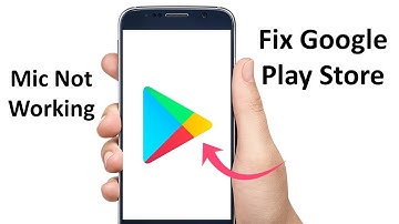How to Fix Google Play Store Mic Not Working Problem in Android