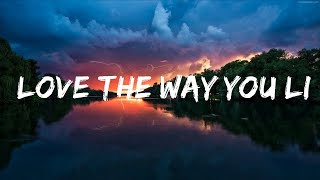 Eminem, Rihanna - Love The Way You Lie  | 15p Lyrics/Letra