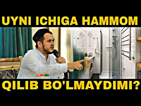 Uyni ichiga Hammom qilib bo'lmaydimi ? | Sardor domla