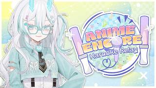 【 ☆ Anime Encore Karaoke Relay ☆ 】Otaku Oni time!!