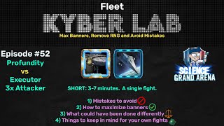 Kyber Lab #52 - Fleet - Profundity vs Executor (3 attacker) - GAC Counter Guide
