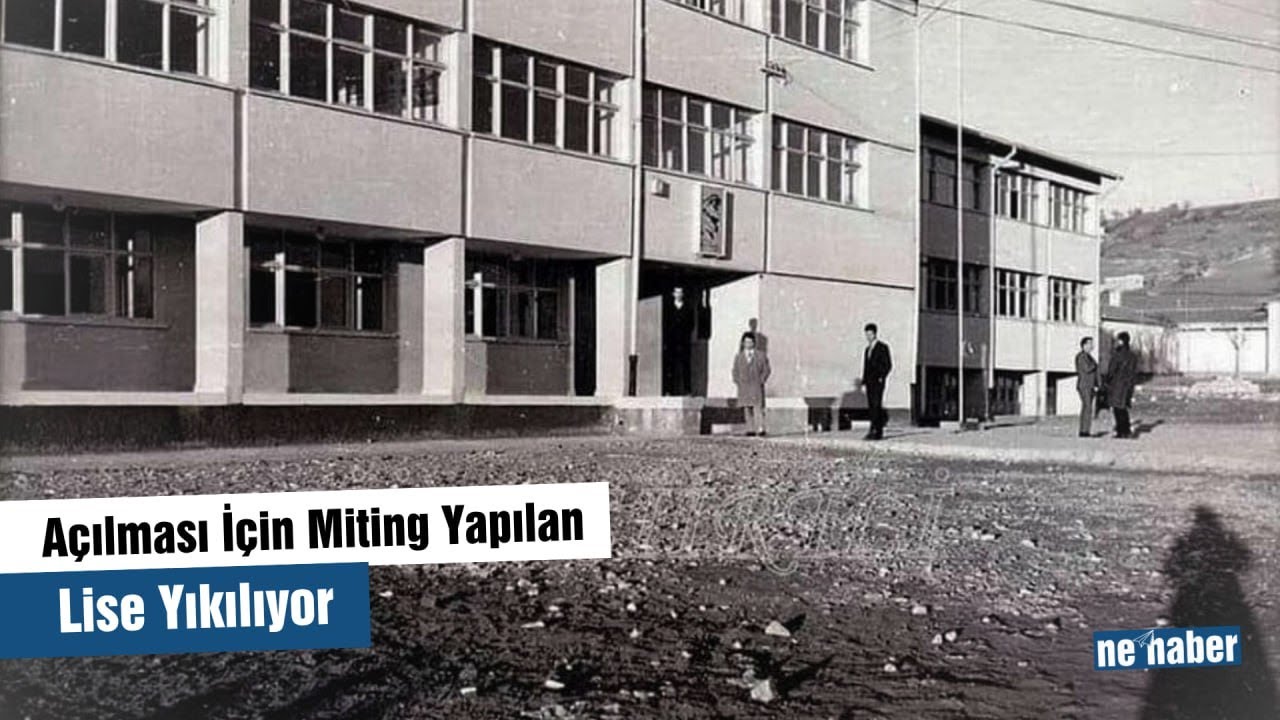 Açılması İçin Miting Yapılan Lise Yıkılıyor