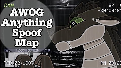 •AWOG Goodbye• Anything Spoof Map Call - :Parts: 24/24 - Open Thumbnail contest -