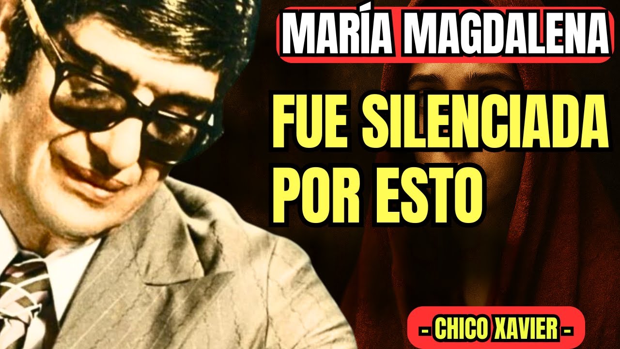 El Evangelio Prohibido de María Magdalena Según Chico Xavier