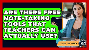 Are There Free Note-taking Tools That Teachers Can Actually Use? - Teacher Tech Toolbox