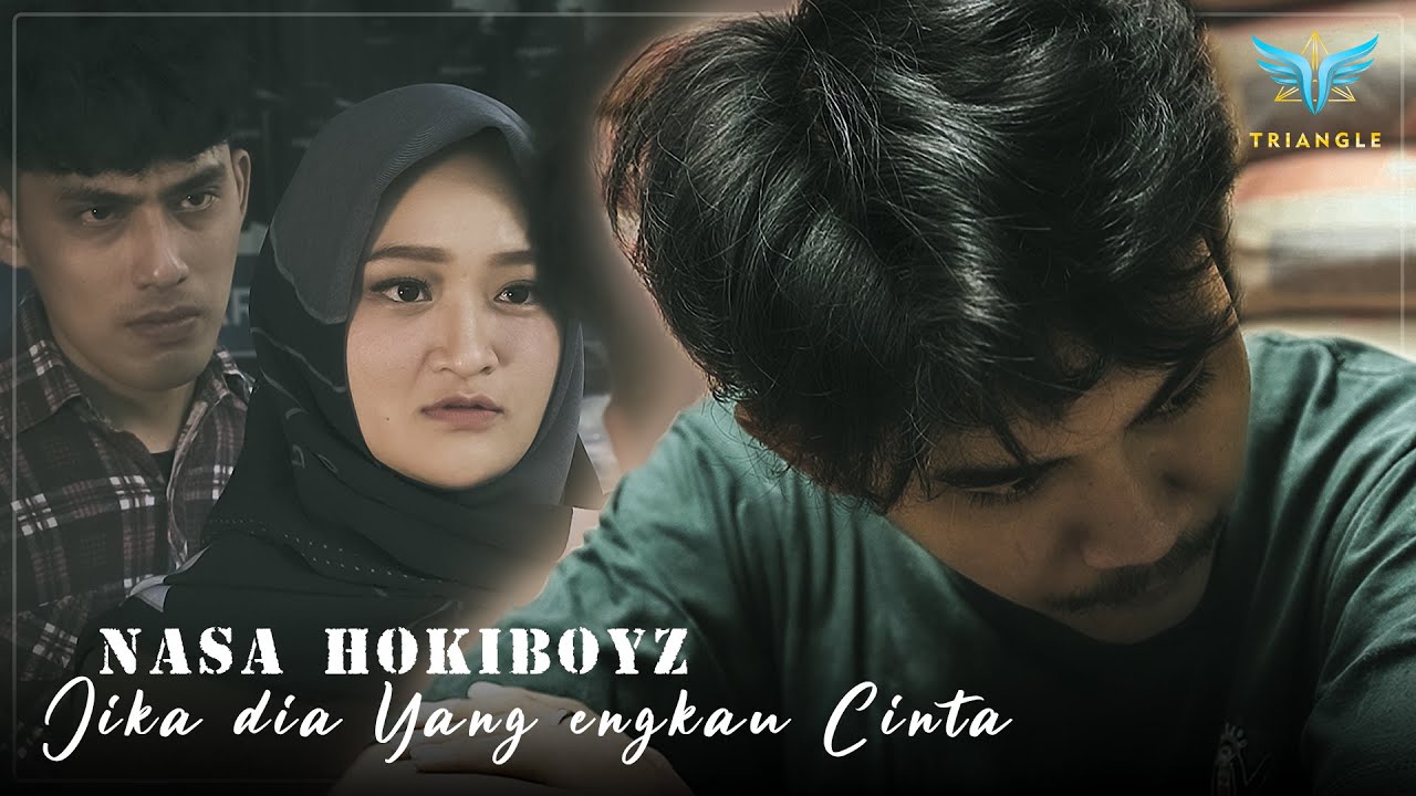 JIKA DIA YANG ENGKAU CINTA - NASA HOKIBOYZ (OFFICIAL MUSIC VIDEO 2022)
