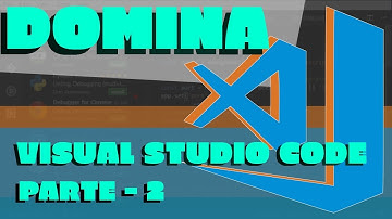 DOMINA 😎💪 VISUAL STUDIO CODE 👩🏽‍💻 - VSCODE 2018 - parte 2
