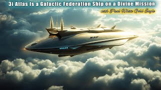 3i Atlas: The Galactic Federation Ship Revealed 🙏🕉 Humanity’s Awakening Has Begun!