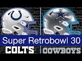 Super Retrobowl 30: Indianapolis colts vs Dallas Cowboys 