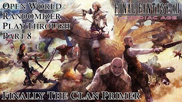 Final Fantasy XII TZA - Randomizer Playthrough - Part 8 (Finally the Clan Primer)