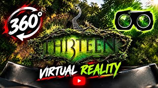 TH13TEEN | 360° VR POV Rollercoaster 🎢👓