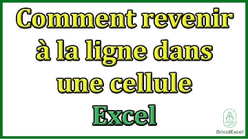 comment revenir à la ligne dans une cellule Excel