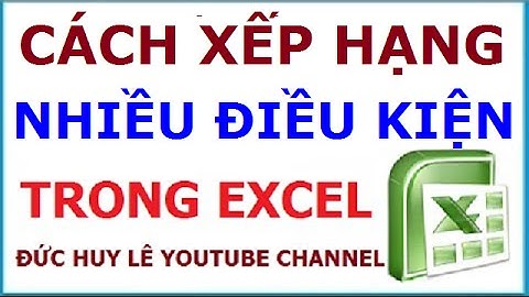 Cách xếp thứ hạng có nhiều điều kiện trong Excel