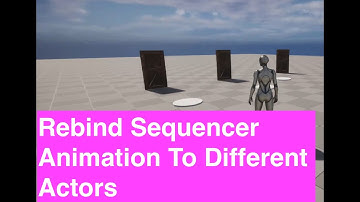 UE5 Tutorial Pt1: Reuse Sequencer Animation On Different Actors By Rebinding