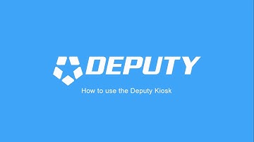 How to use the Deputy Kiosk