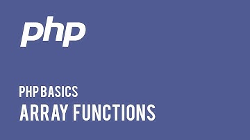 Web Development : PHP Basics - Array Functions