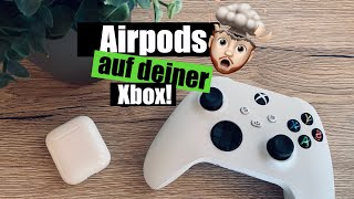 Xbox Series S / X AirPods als Kopfhörer nutzen - So gehts [Deutsch]