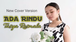 Tasya Rosmala ( ADA RINDU ) New Cover Version Full Lirik