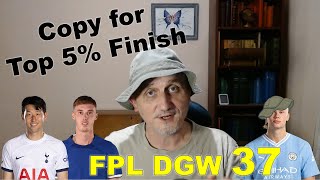 FPL DGW 37 Preview - Copy this for Top 5% Finish