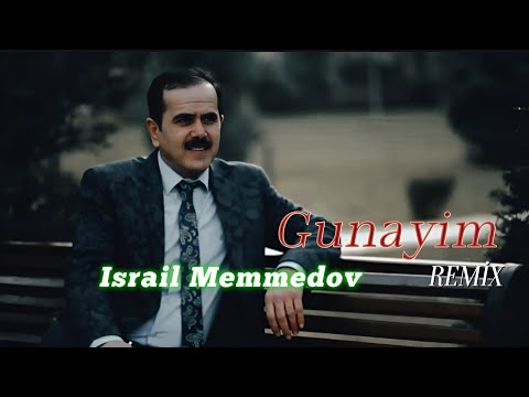 İsrail Memmedov - Gunayim ( Sirin Sirin Gulusun ) Remix 2024