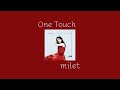 [가사/해석]milet-One Touch
