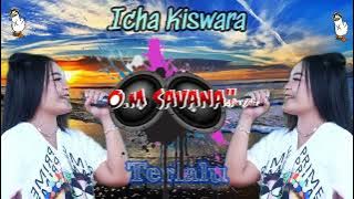 TERLALU - ICHA KISWARA | Om SAVANA