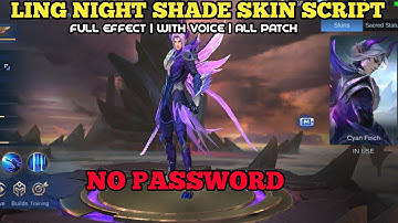 LING NIGHT SHADE SCRIPT | FULL EFFECT | WITH VOICE | ALL PATCH | NO PASSWORD-JUTZ PLAY