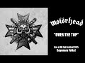 Motörhead - Over the Top  (Live at Mt Fuji Festival 2015 - Sayonara Folks!)