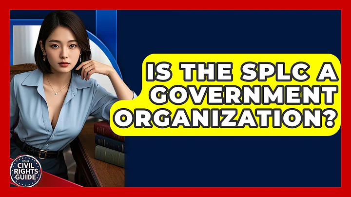 Is The SPLC A Government Organization? - Your Civil Rights Guide