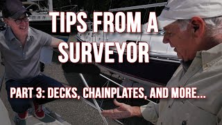 SAILBOAT BUYING TIPS from a Surveyor  Part 3! Decks, Chainplates & More  #sailboat