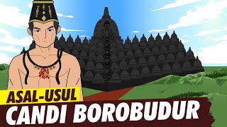Asal usul Candi Borobudur | ASAL USUL