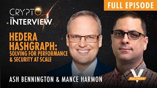 Solving for Performance & Security at Scale, FULL EPISODE with Mance Harmon, CEO of Hedera Hashgraph