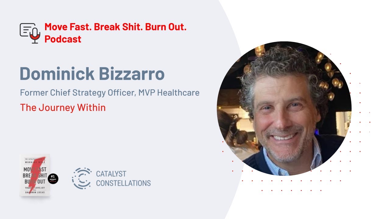 Dominick Bizzaro, Former Chief Strategy Officer, MVP Healthcare – The Journey Within