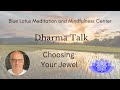 Choosing Your Jewel | Dharma Talk
