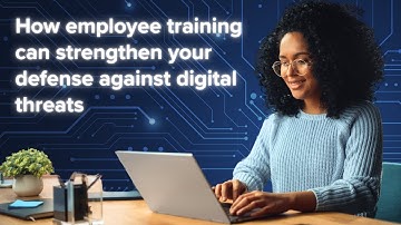 How employee training can strengthen your defense against digital threats