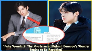 “Betrayed by the Industry?! Eunwoo Almost Destroyed by This Rumor…” #chaeunwoo