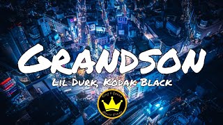 Lil Durk - Grandson (Lyrics) ft. Kodak Black