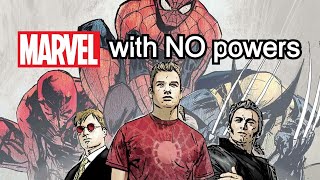 In This World Marvel Superheroes Don't Have Powers