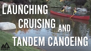 Launching, Cruising, and Tandem Canoeing |  Canoeing for Beginners | OSMEtv