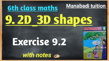 6th class maths| chapter 9|2D 3D shapes| Exercise 9.2|with all problems notes|